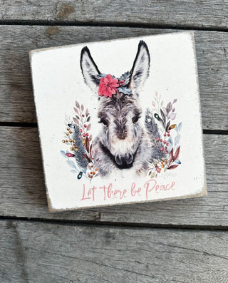 Let There Be Peace on Earth - Donkey Wooden Sign 6 x 6