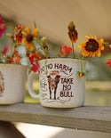 Do No Harm, Take No Bull - Mug