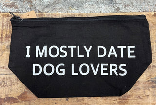 Make Up Bag - I mostly date dog lovers