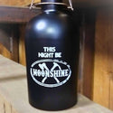 This Might Be Moonshine Growler