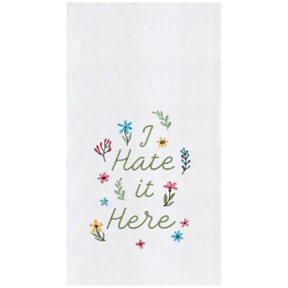 I Hate It Here Kitchen Towel