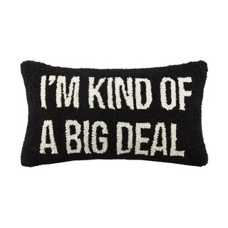 I'm Kind of A Big Deal Hook Pillow