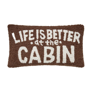 Life is better at the Cabin Hook Pillow