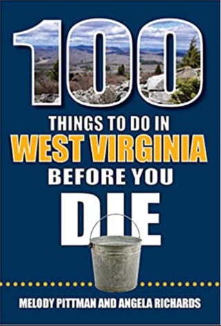 100 Things to Do in West Virginia Before You Die