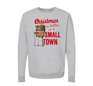 Christmas is Better in a Small Town Sweatshirt