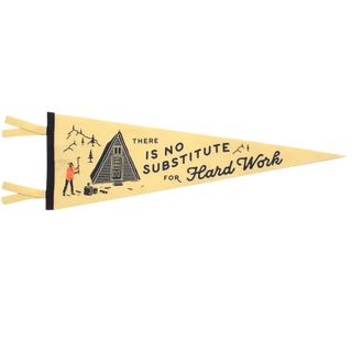 There Is No Substitute For Hard Work Pennant